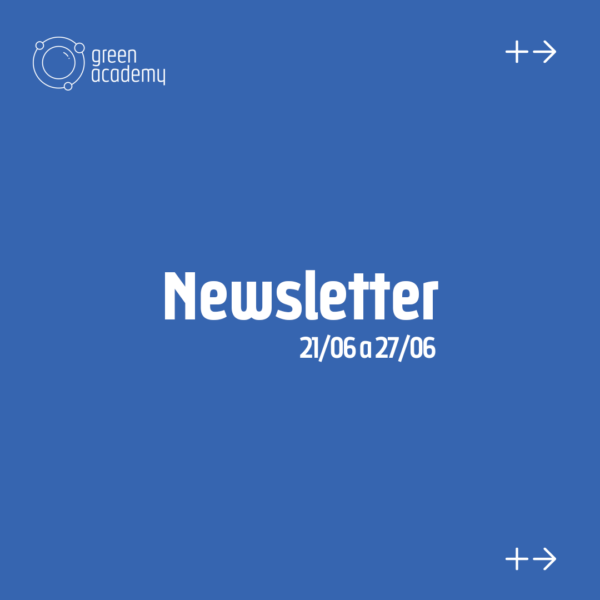 Newsletter – 21 de junho a 27 de junho de 2021