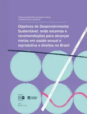 Os desafios do Brasil para alcançar os ODS em saúde sexual